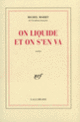 Couverture On liquide et on s'en va (Michel Mohrt)