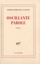 Couverture Oscillante parole (Georges-Emmanuel Clancier)