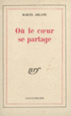 Couverture Où le cœur se partage (Marcel Arland)