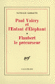 Couverture Paul Valéry et l'Enfant d'Éléphant – Flaubert le précurseur (Nathalie Sarraute)