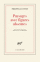Couverture Paysages avec figures absentes (Philippe Jaccottet)