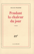 Couverture Pendant la chaleur du jour ()