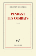 Couverture Pendant les combats ()