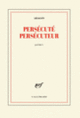 Couverture Persécuté persécuteur (Louis Aragon)