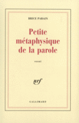 Couverture Petite métaphysique de la parole ()