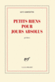 Couverture Petits riens pour jours absolus (Guy Goffette)