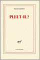 Couverture Pleut-il? (Franz Bartelt)