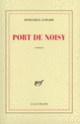 Couverture Port de Noisy (Dominique Lemaire)