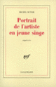 Couverture Portrait de l'artiste en jeune singe (Michel Butor)