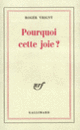 Couverture Pourquoi cette joie? (Roger Vrigny)