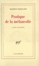 Couverture Pratique de la mélancolie (Maurice Fickelson)