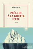 Couverture Prélude à la goutte d'eau ()