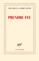 Couverture Prendre feu (Zéno Bianu,André Velter)