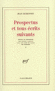 Couverture Prospectus et tous écrits suivants (Jean Dubuffet)