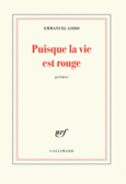 Couverture Puisque la vie est rouge ()