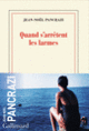 Couverture Quand s'arrêtent les larmes (Jean-Noël Pancrazi)