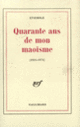 Couverture Quarante ans de mon maoïsme ( Étiemble)