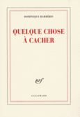 Couverture Quelque chose à cacher ()