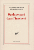 Couverture Quelque part dans l'inachevé (,Vladimir Jankélévitch)