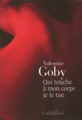Couverture Qui touche à mon corps je le tue ()