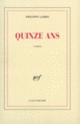 Couverture Quinze ans (Philippe Labro)