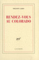 Couverture Rendez-vous au Colorado (Philippe Labro)