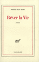 Couverture Rêver la Vie (Pierre-Jean Remy)