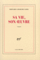 Couverture Sa vie, son œuvre (Bernard Lamarche-Vadel)