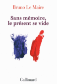 Couverture Sans mémoire, le présent se vide ()
