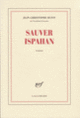 Couverture Sauver Ispahan (Jean-Christophe Rufin)
