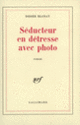 Couverture Séducteur en détresse avec photo (Didier Blonay)