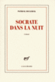 Couverture Socrate dans la nuit (Patrick Declerck)