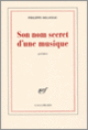 Couverture Son nom secret d'une musique (Philippe Delaveau)