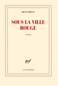 Couverture Sous la ville rouge ()
