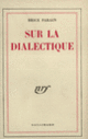 Couverture Sur la dialectique (Brice Parain)