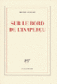 Couverture Sur le bord de l'inaperçu (Michel Guillou)