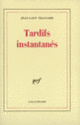 Couverture Tardifs instantanés (Jean-Loup Trassard)