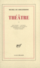 Couverture Théâtre (Michel de Ghelderode)