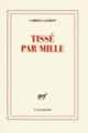 Couverture Tissé par mille (Camille Laurens)