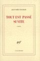 Couverture Tout est passé si vite (Jean-Noël Pancrazi)