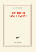 Couverture Trafiquer dans l'infini ()