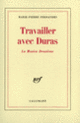Couverture Travailler avec Duras (Marie-Pierre Fernandes)