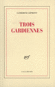Couverture Trois gardiennes (Catherine Lépront)