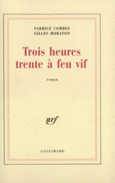 Couverture Trois heures trente à feu vif (,Gilles Moraton)