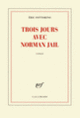 Couverture Trois jours avec Norman Jail (Éric Fottorino)