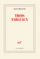 Couverture Trois tableaux (Jean Rouaud)