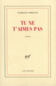 Couverture Tu ne t'aimes pas (Nathalie Sarraute)