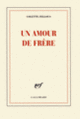 Couverture Un amour de frère (Colette Fellous)