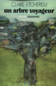 Couverture Un arbre voyageur (Claire Etcherelli)
