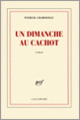 Couverture Un dimanche au cachot (Patrick Chamoiseau)